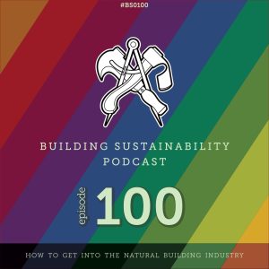 I was so very happy to be included on this special 100th edition podcast, talking about how I got into this fantastic industry of Natural building. I really enjoy listening to Jefferys pod casts, if you haven't listened to him yet. Do, you will thank me.